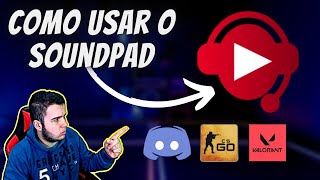 Como usar o SOUNDPAD para colocar MusicasAudios no DISCORDCSGOVALORANT em 2021 [upl. by Kaazi]