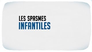 Les spasmes infantiles [upl. by Caril]