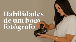 5 HABILIDADES NECESSÁRIAS PARA VIVER DE FOTOGRAFIA [upl. by Eleynad]