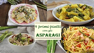 PASTA CON GLI ASPARAGI 4 ricette facili e veloci [upl. by Scales]