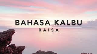 Raisa  Bahasa Kalbu KaraokeInstrumental  Lirik [upl. by Ewnihc833]