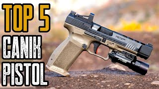 TOP 5 BEST CANIK 9mm PISTOLS 2022 [upl. by Bois857]