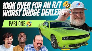 100K Over For An RT No Way 🤣 Worst Dealers To Buy A Dodge From Part 1 [upl. by Jempty]