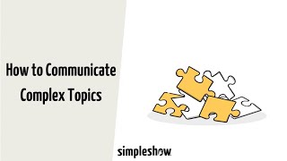 How to Simplify Complex Topics – simpleshow [upl. by Nellie]