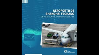 AEROPORTO DE SHANGHAI FECHADO DEVIDO NOVOS CASOS DE COVID19 [upl. by Retsub]