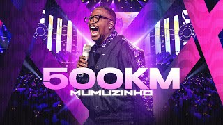 Mumuzinho  500km DVD CONECTADO [upl. by Aglo]