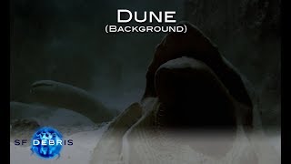 A Brief Look at the Background of Dune [upl. by Lebazej]