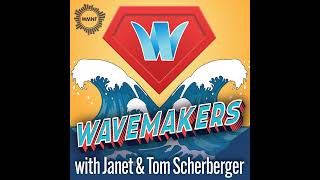 Wavemakers with Janet and Tom Scherberger for 11122024 [upl. by Irtimd]