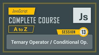 13 Ternary operator or conditional Operator Java Script  lecture 13 JavaScript course in detail [upl. by Lexine]