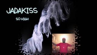 Jadakiss So High [upl. by Eartha807]