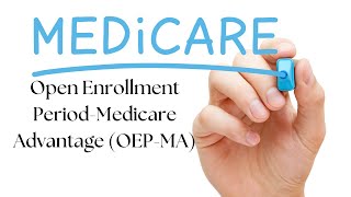 What is Open Enrollment Period for Medicare Advantage plans OEPMA [upl. by Willow]