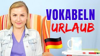 Perfektes Deutsch lernen Wichtige Wörter Thema Urlaub A1 A2 B1 [upl. by Freed]