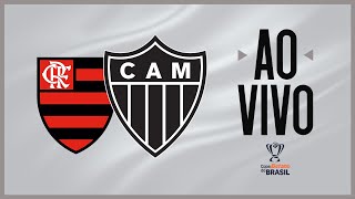 AO VIVO  FLAMENGO x GALO  COPA DO BRASIL  FINAL 🐔🔥 [upl. by Ragnar]