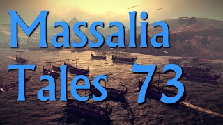 Massalia Tales Episode 73  Rome II Narrative Lets Play Divide Et Impera Mod [upl. by Alokin]