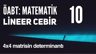 Öabt Lineer Cebir 4x4 Matrisin Determinantı [upl. by Eiramanel]