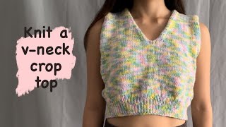 How to knit a vneck crop top  VGYS [upl. by Enelahs]