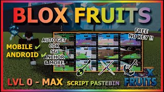 BLOX FRUITS Script Mobile UPDATE 21 AUTO FARM KAITUN LEVEL 0  MAX AUTOMATIC  GET CDK SG NO KEY [upl. by Crosby]