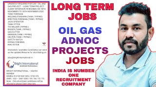 ADNOC PROJECT OILampGAS FIELD JOBS IN ABUDHABI BRIGHT INTERNATIONAL MUMBAI  OILampGAS FIELD JOBS UAE [upl. by Annairol]