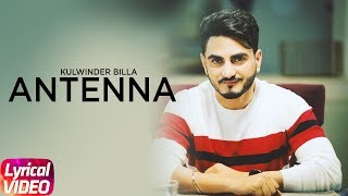 Antenna  Lyrical Video  Kulwinder Billa  Latest Punjabi Song 2018  Speed Records [upl. by Norha]