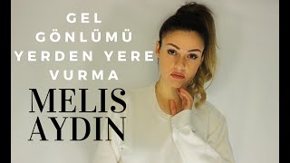 Gel Gönlümü Yerden Yere Vurma Güzel  Melis Aydın Zalim Istanbul SoundTrack [upl. by Sidoney]