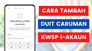 Cara Membuat Caruman EPF Sendiri Atau Simpanan Tambahan KWSP Melalui Aplikasi KWSP iAkaun [upl. by Nilo642]