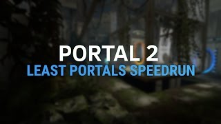 Portal 2 Done with 100 portals in 11539  Least Portals speedrun [upl. by Dygall]