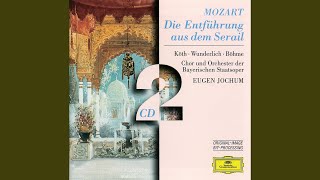 Mozart Die Entführung aus dem Serail K 384  Act III  quotIch baue ganz auf deine Stärkequot [upl. by Novihs]