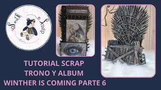 TUTORIAL SCRAP TRONO Y ALBUM WINTHER IS COMING PARTE 6 [upl. by Yerbua960]