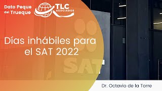 Días inhábiles para el SAT 2022 [upl. by Davis833]