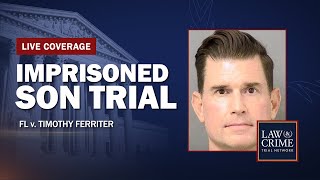 Imprisoned Son Trial — FL v Timothy Ferriter — Day One [upl. by Aicitan]