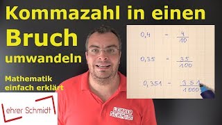 Kommazahl in einen Bruch umwandeln  Bruchrechnung einfach erklärt  Lehrerschmidt [upl. by Buyer]