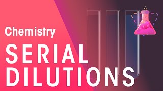 What Are Serial Dilutions  Chemical Calculations  Chemistry  FuseSchool [upl. by Akiret354]