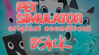 “Montage With Friends” Pet Simulator a Roblox Original Soundtrack by BSlick [upl. by Pucida]