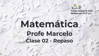 Matemática Clase 02 Repaso  Profe Marcelo [upl. by Bezanson]