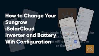 How To Change Your Sungrow iSolarCloud Inverter and Battery Wifi Configuration [upl. by Candida]