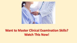 Want to Master Clinical Examination Skills Watch This Now [upl. by Nnil]