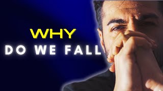 WHY DO WE FALL  The Ultimate Motivational Video to Success  Dont Miss Out [upl. by Ardien]