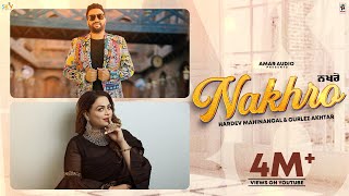 Nakhro  Hardev Mahinangal amp Gurlez Akhtar  New Punjabi Song 2024  Latest Punjabi Songs 2024 [upl. by Giza]