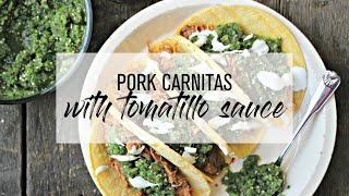 Pork Carnitas with Tomatillo Salsa [upl. by Epperson]