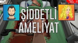 Şiddetli Ameliyat  Surgeon Simulator 2013 Oynadık [upl. by Lesko30]