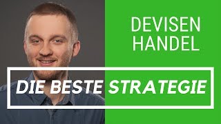 Devisenhandel die beste Strategie für den Erfolg beim Forex Trading [upl. by Estren605]