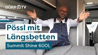 Dieser Campervan lässt deine Augen strahlen  Pössl Summit Shine 600L [upl. by Wallack351]