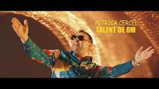 PETRICA CERCEL  TALENT DE OM  oficial video 2021 [upl. by Pansy]