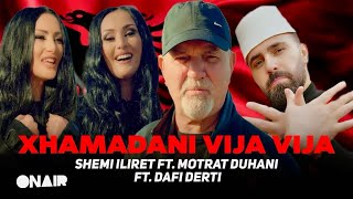 Shemi Ilret ft Motrat Duhani ft Dafi Derti  Xhamadani Vija Vija [upl. by Bruell]