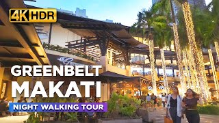 Night Life at GREENBELT MAKATI Philippines  Tour at the POPULAR Hangout Spot in Makati【4K HDR】 [upl. by Lotson190]