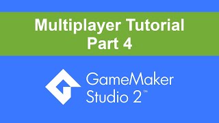 Game Maker Studio 2  Multiplayer Tutorial  Part 4 [upl. by Ainet525]