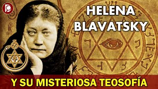 HELENA BLAVATSKY y su misteriosa Teosofía [upl. by Yenahteb442]