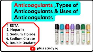 Anticoagulants  Types of Anticoagulants  Uses of Anticoagulants [upl. by Narmi]