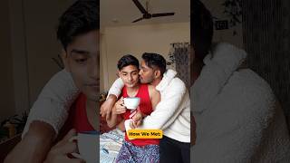 How I met my husband ❤️ couplegoals howwemet mrandmrrohit couplefrompluto gaycouplevlog [upl. by Pedro]