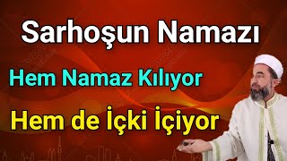 Sarhoş Namaz Kılınır mı [upl. by Broder]